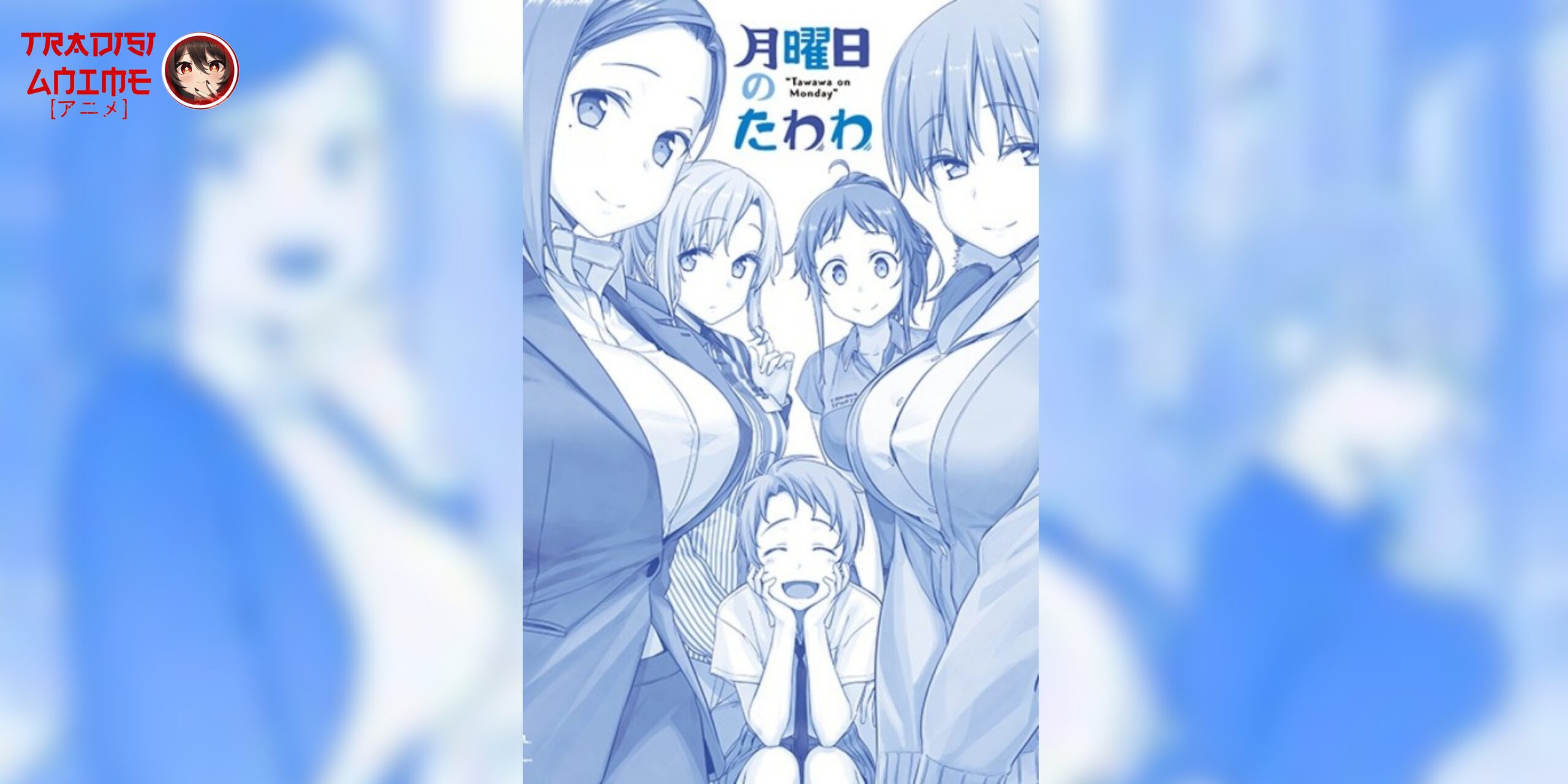 Getsuyoubi no Tawawa: Menggoda Perhatian Dunia Anime