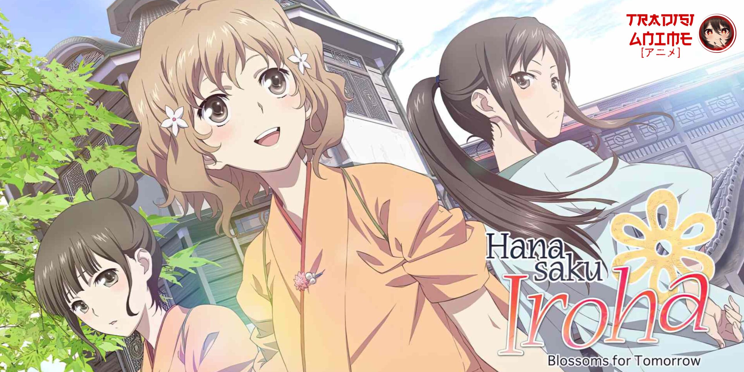 Hanasaku Iroha: Drama Slice of Life Tentang Persahabatan Cinta