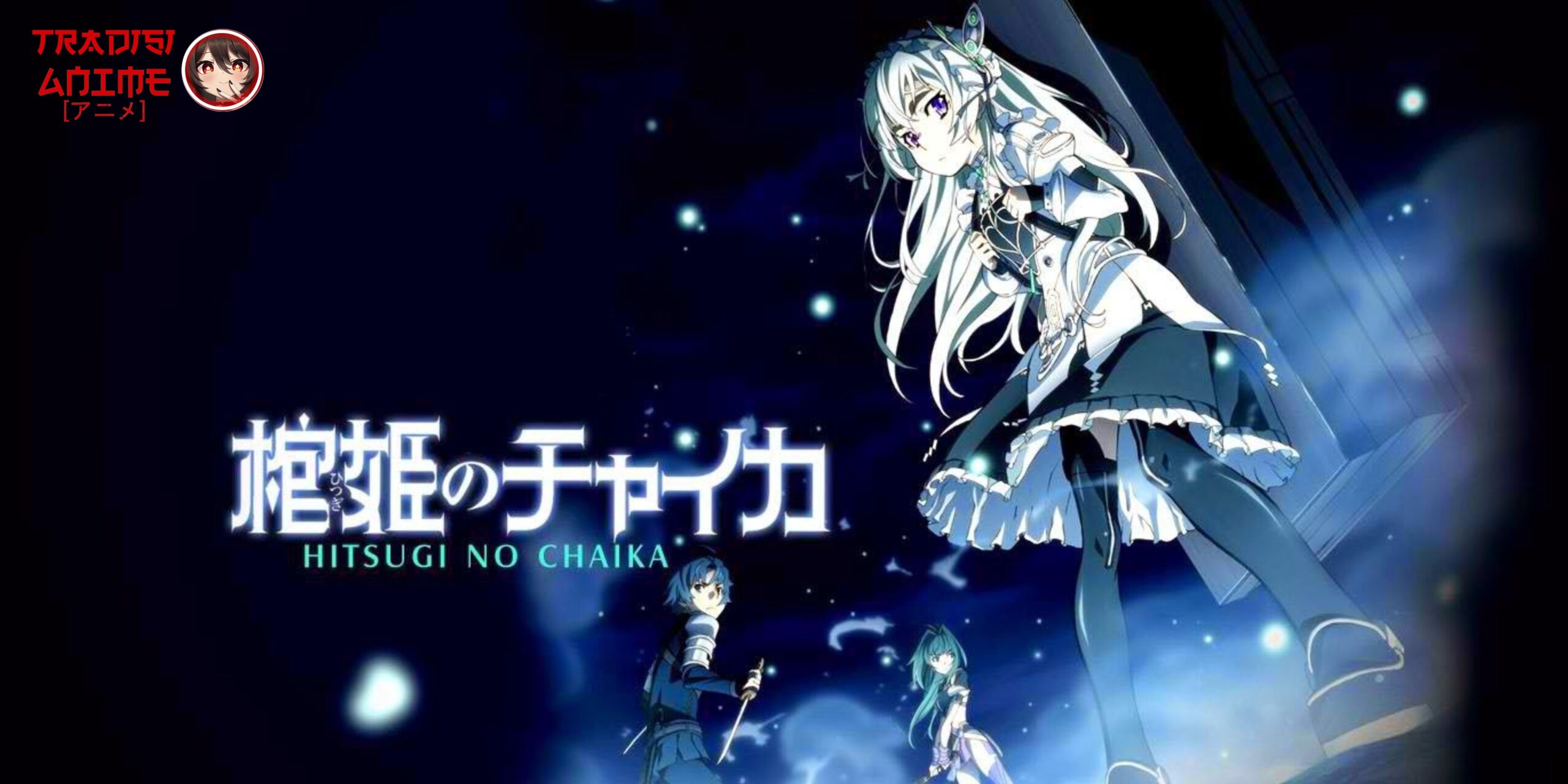 Hitsugi no Chaika: Anime Fantasi Gelap Aksi, Misteri, dan Intrik